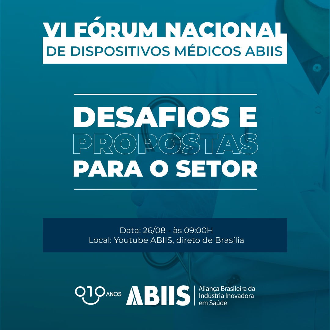 VI Fórum Nacional de Dispositivos Médicos ABIIS: Desafios e Propostas para o Setor