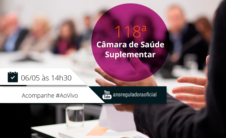 ANS realiza 118ª reunião da Câmara de Saúde Suplementar