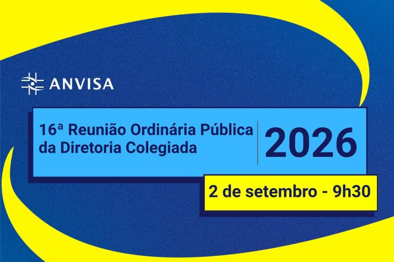 Anvisa realiza 16ª Reunião Ordinária Pública da Diretoria Colegiada